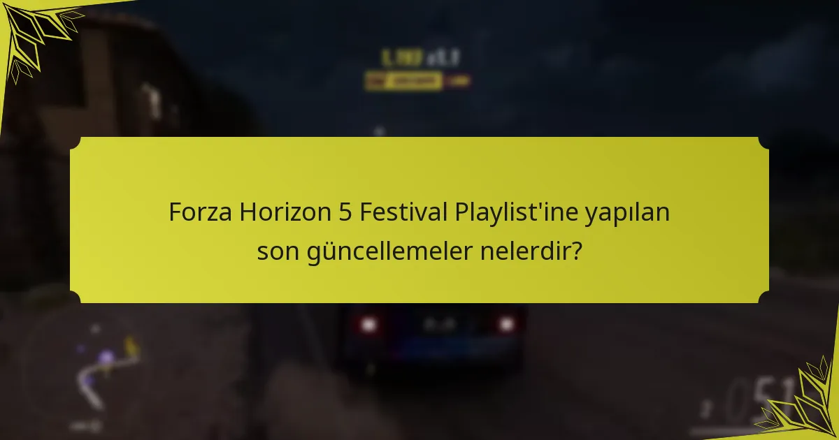 Festival Playlist yapısında hangi değişiklikler yapıldı?