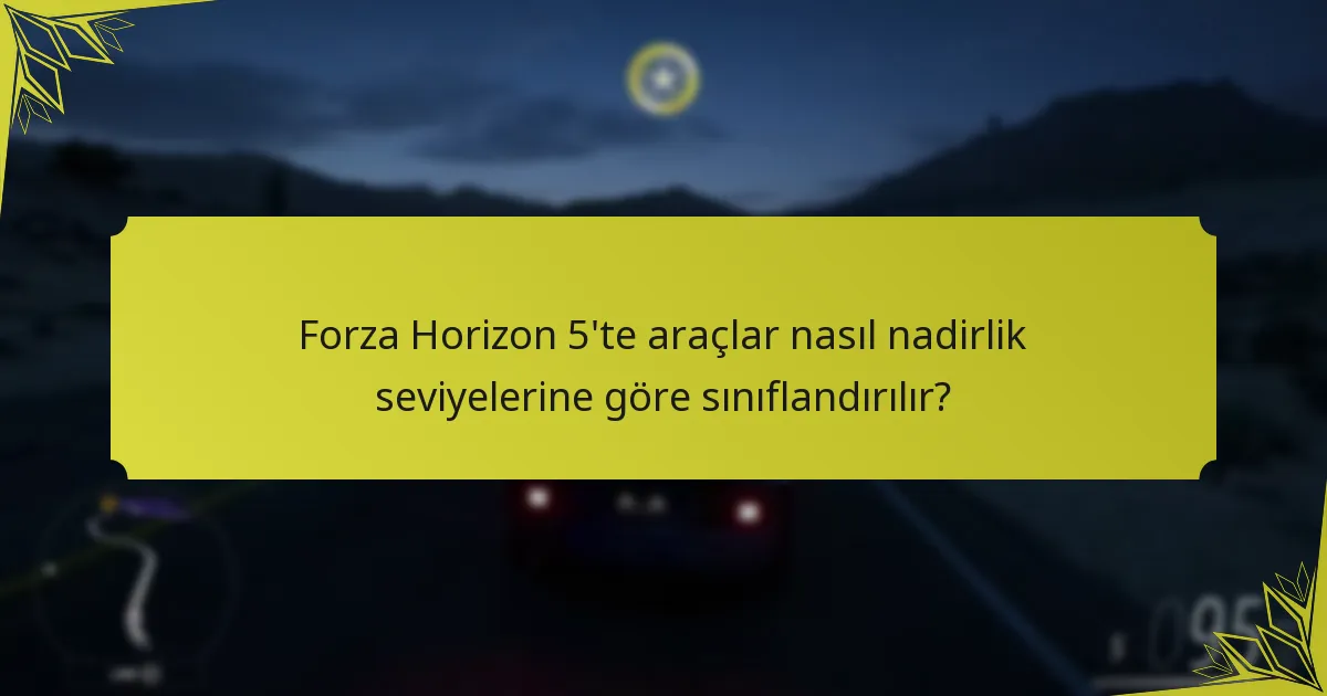 Forza Horizon 5’te araçlar için mevsimsel döngüler nelerdir?