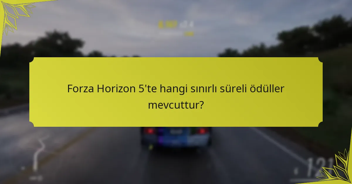 Forza Horizon 5’te topluluk favorileri nelerdir?