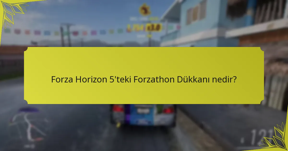 Forzathon Dükkanı nasıl çalışır?