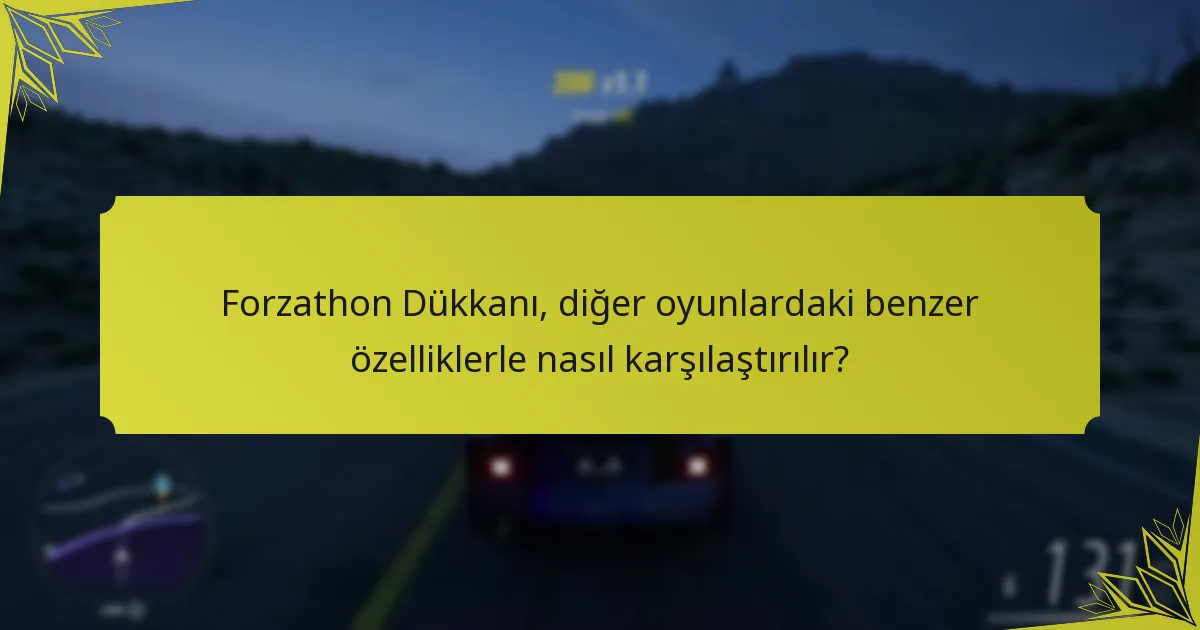 Forzathon Dükkanı’ndaki eşya döngüleri nelerdir?