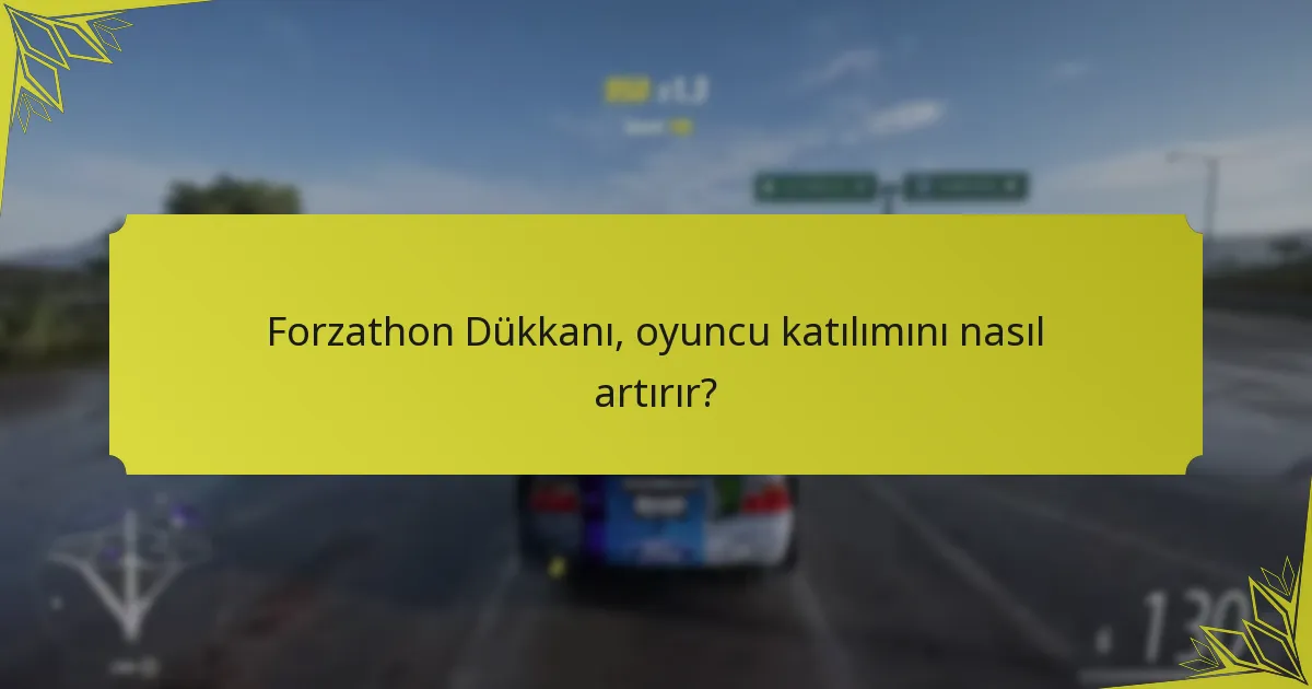 Forzathon Dükkanı, diğer oyunlardaki benzer özelliklerle nasıl karşılaştırılır?