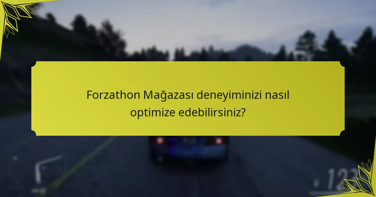 Forzathon Mağazası’ndaki topluluk favorileri nelerdir?