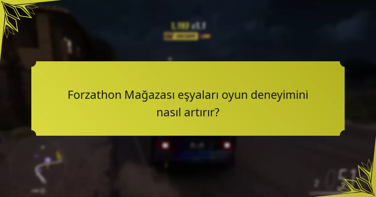 Forzathon Mağazası’na ne zaman erişebilirim?