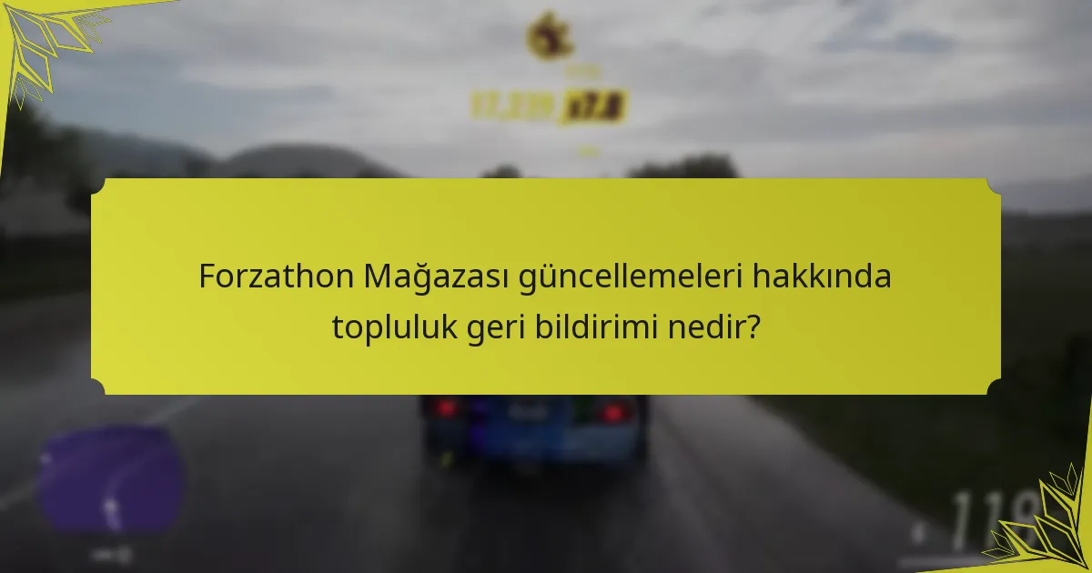 Forzathon Mağazası’nda hangi ürünler trend oluyor?