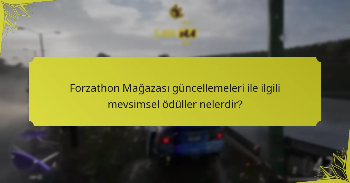 Forzathon Mağazası’ndaki alışverişleri nasıl maksimize edebilirsiniz?