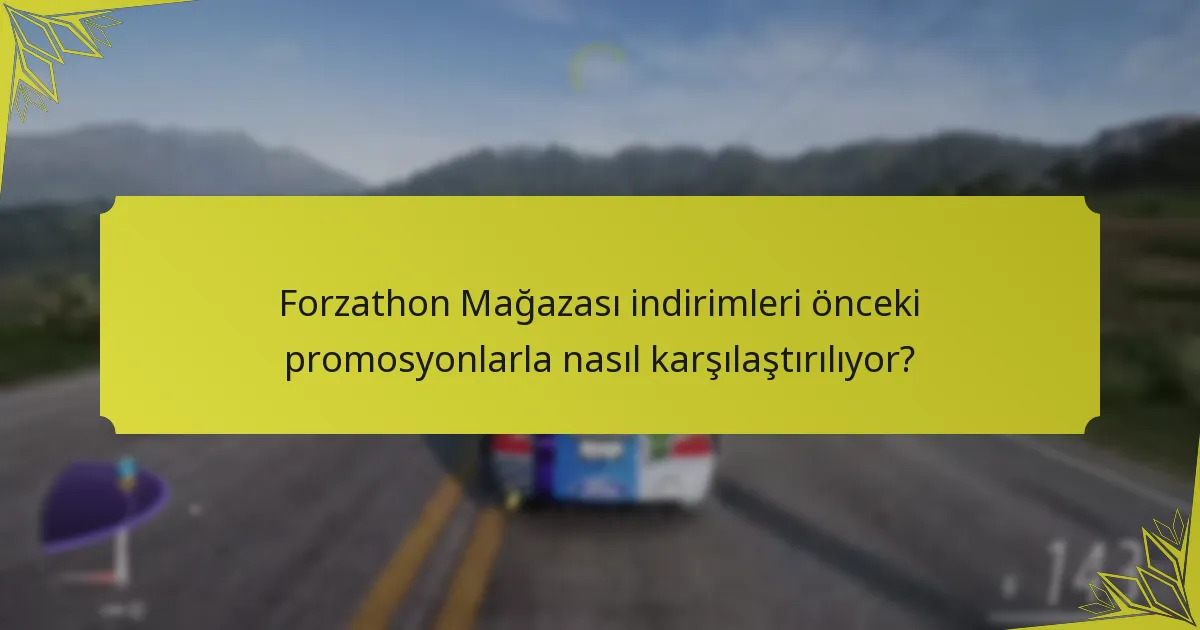 Forzathon Mağazası satışları sırasında satın alımları maksimize etmek için hangi stratejiler uygulanabilir?