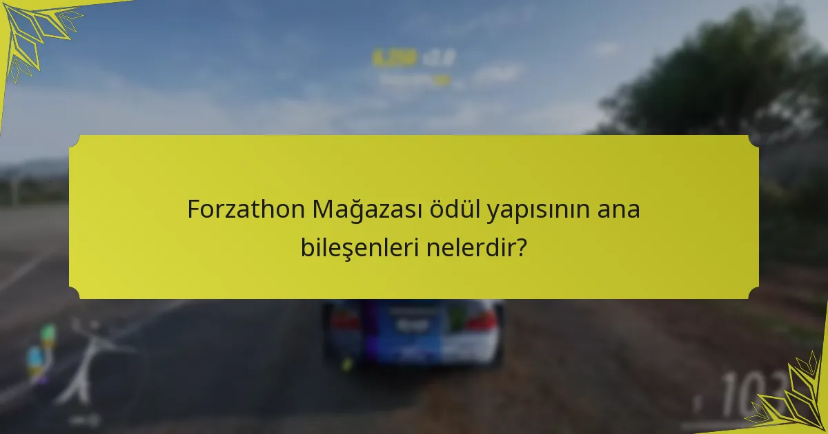 Forzathon Mağazası’ndaki ödül katmanları nelerdir?