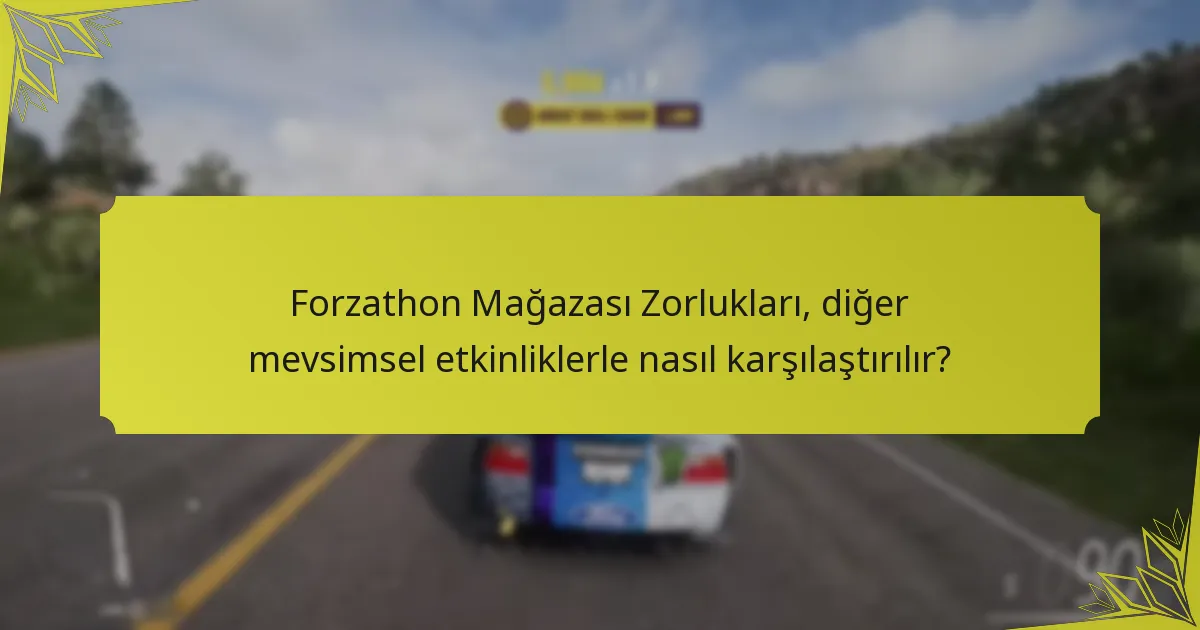 Forzathon Mağazası Zorluklarını tamamlamak için yaygın stratejiler nelerdir?