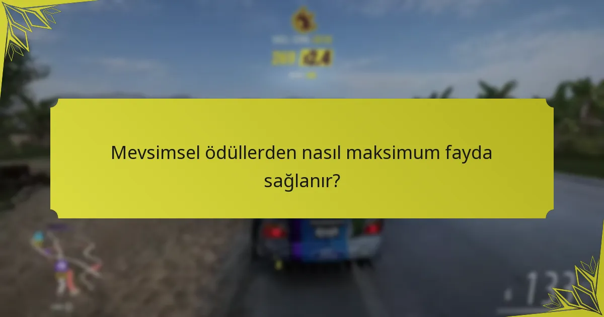 Mevsimsel ödüllerden nasıl maksimum fayda sağlanır?